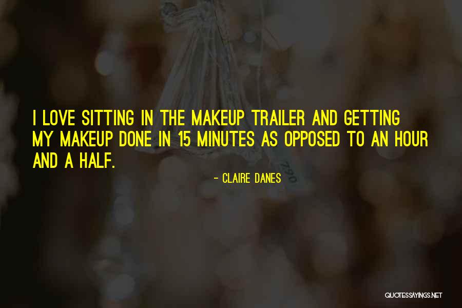 Nevara Quotes By Claire Danes Nevara Quotes By Claire Danes