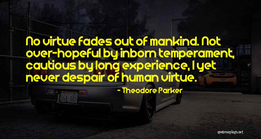 Nevart Willborn Quotes By Theodore Parker Nevart Willborn Quotes By Theodore Parker