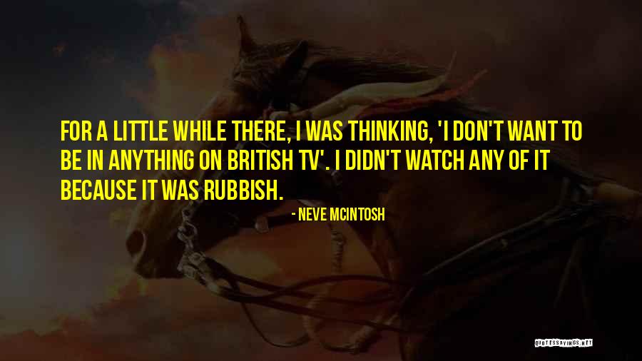 Neve McIntosh Quotes 1172435 Neve McIntosh Quotes 1172435