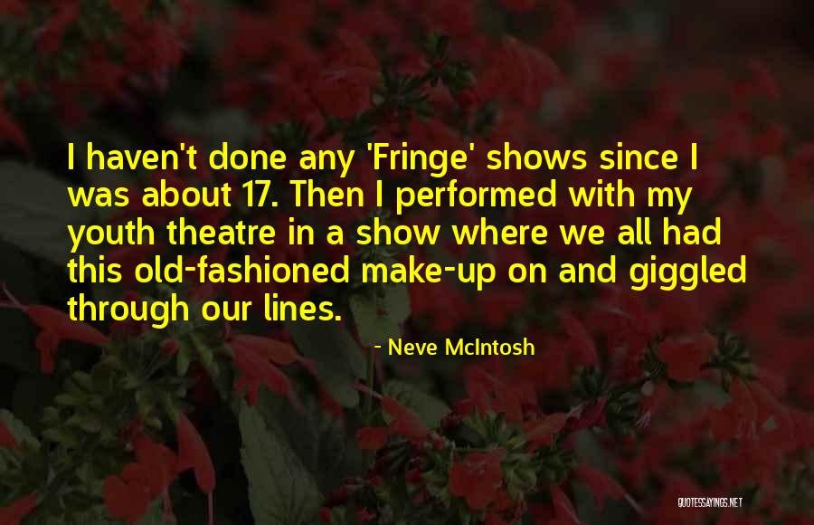 Neve McIntosh Quotes 1787431 Neve McIntosh Quotes 1787431