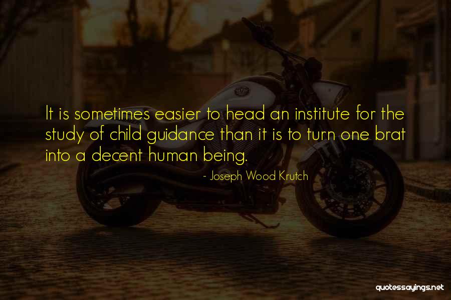 Nevejan Horeca Quotes By Joseph Wood Krutch Nevejan Horeca Quotes By Joseph Wood Krutch