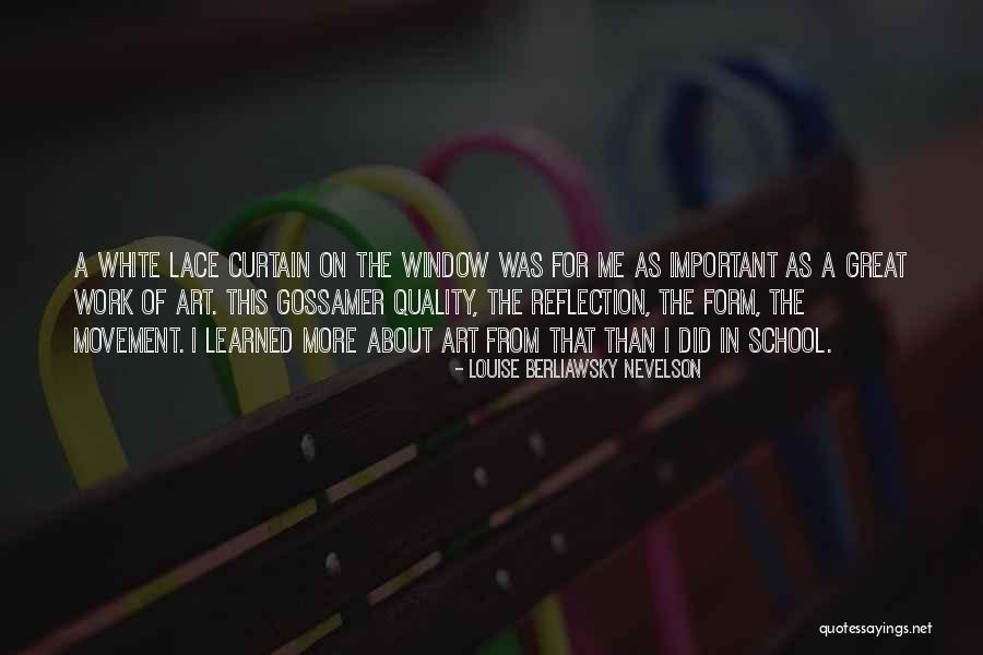 Nevelson Art Quotes By Louise Berliawsky Nevelson Nevelson Art Quotes By Louise Berliawsky Nevelson