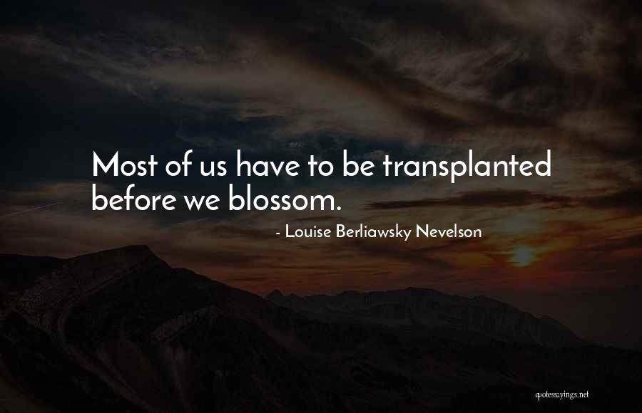 Nevelson Louise Quotes By Louise Berliawsky Nevelson Nevelson Louise Quotes By Louise Berliawsky Nevelson