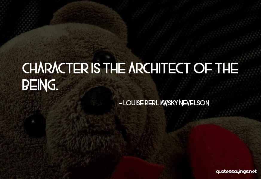 Nevelson Louise Quotes By Louise Berliawsky Nevelson Nevelson Louise Quotes By Louise Berliawsky Nevelson