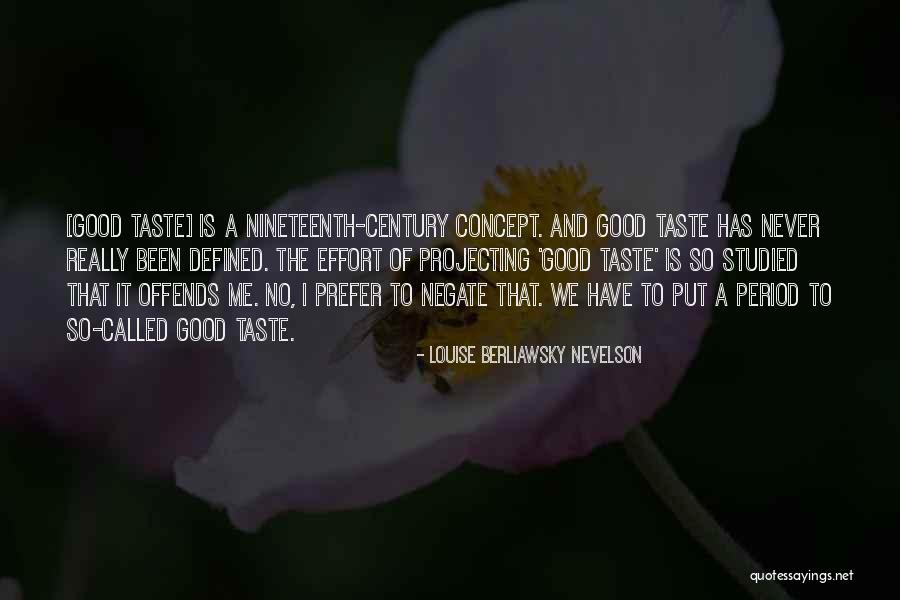 Nevelson Louise Quotes By Louise Berliawsky Nevelson Nevelson Louise Quotes By Louise Berliawsky Nevelson