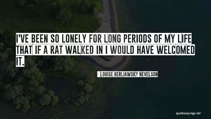 Nevelson Louise Quotes By Louise Berliawsky Nevelson Nevelson Louise Quotes By Louise Berliawsky Nevelson