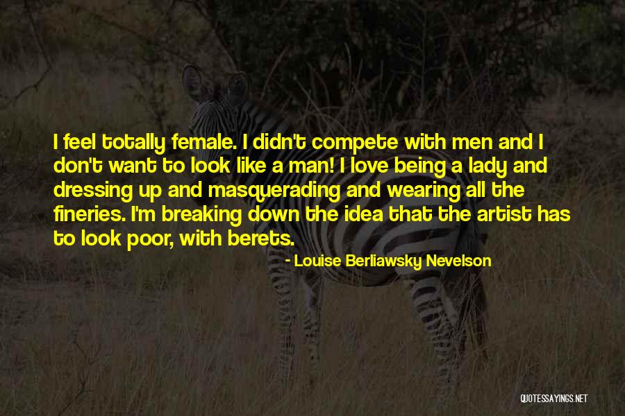 Nevelson Louise Quotes By Louise Berliawsky Nevelson Nevelson Louise Quotes By Louise Berliawsky Nevelson