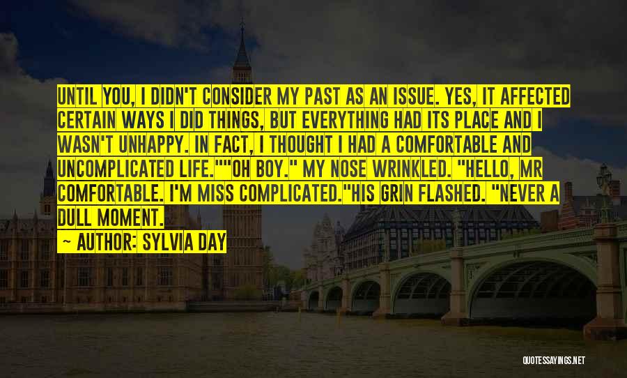 Never A Dull Moment Quotes By Sylvia Day