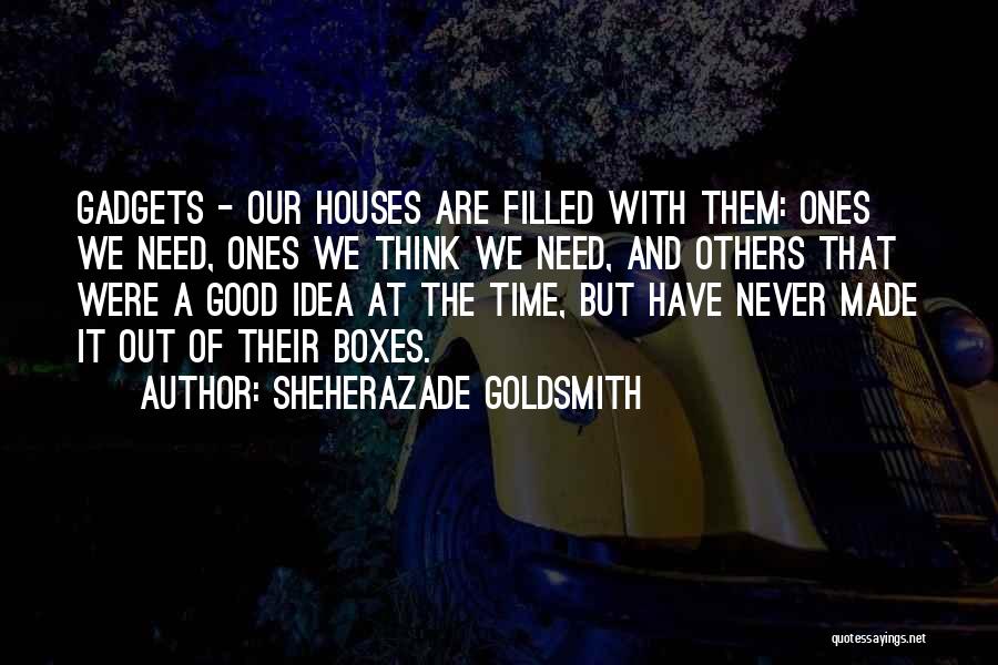 Never A Good Time Quotes By Sheherazade Goldsmith