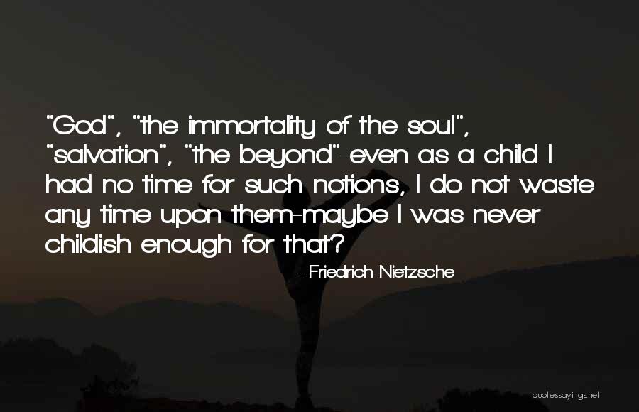 Never A Waste Of Time Quotes By Friedrich Nietzsche Never A Waste Of Time Quotes By Friedrich Nietzsche