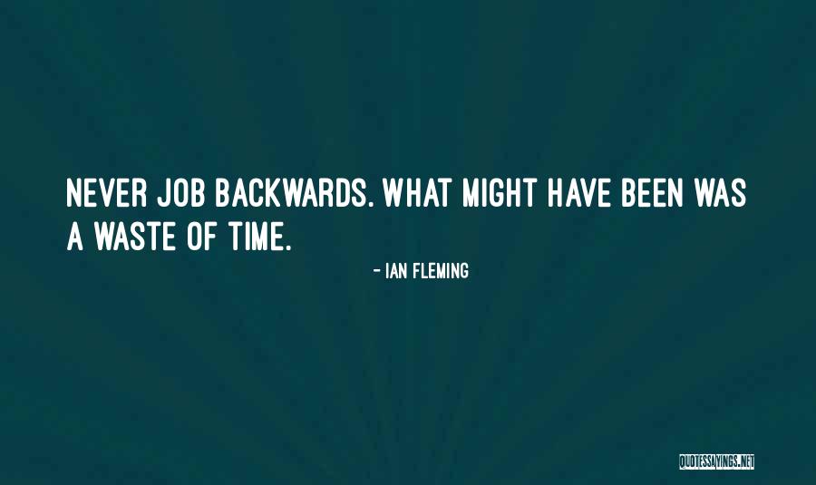 Never A Waste Of Time Quotes By Ian Fleming Never A Waste Of Time Quotes By Ian Fleming