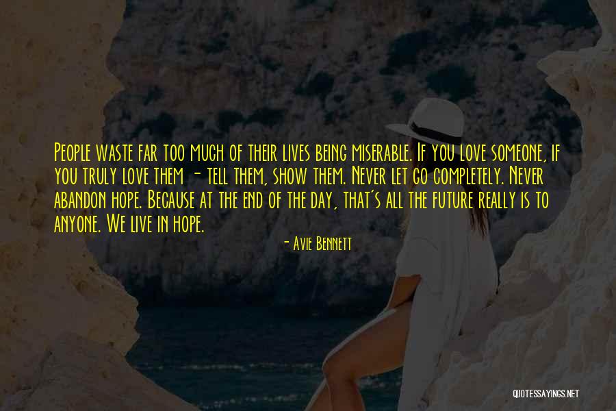 Never Abandon Hope Quotes By Avie Bennett Never Abandon Hope Quotes By Avie Bennett