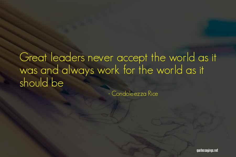 Never Accept Quotes By Condoleezza Rice Never Accept Quotes By Condoleezza Rice