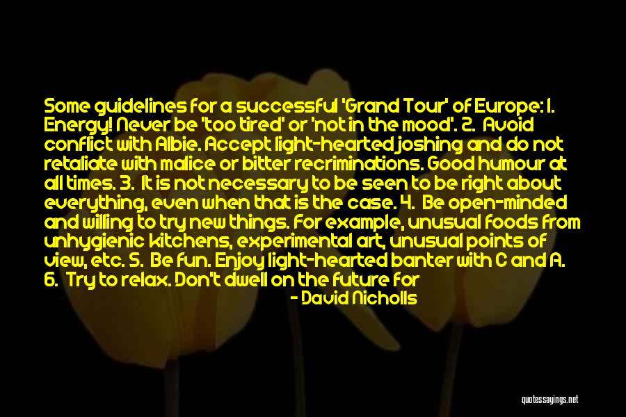 Never Accept Quotes By David Nicholls Never Accept Quotes By David Nicholls