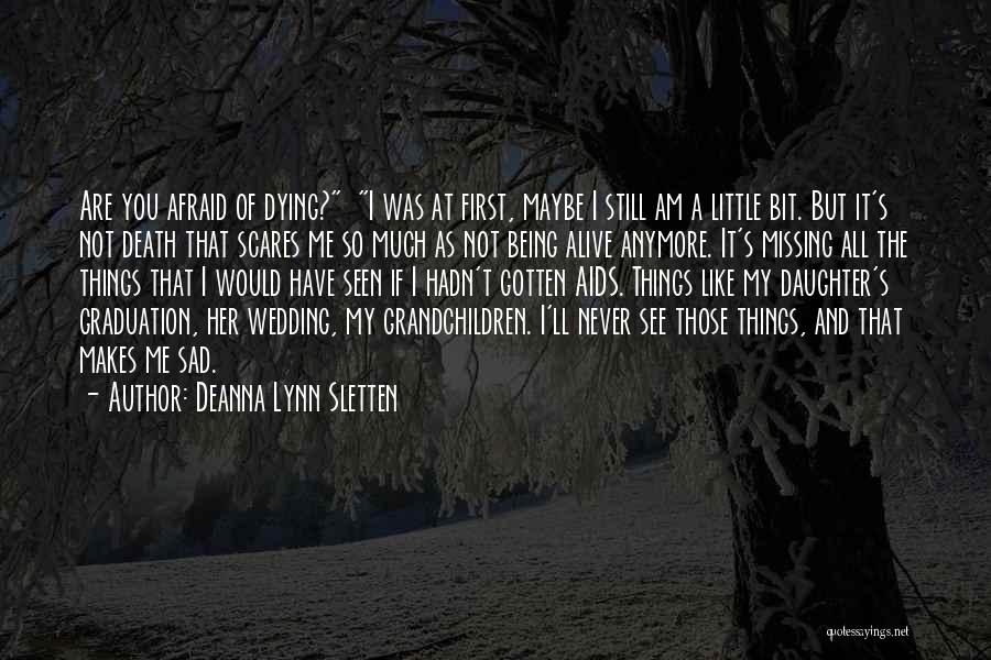 Never Afraid Of Death Quotes By Deanna Lynn Sletten