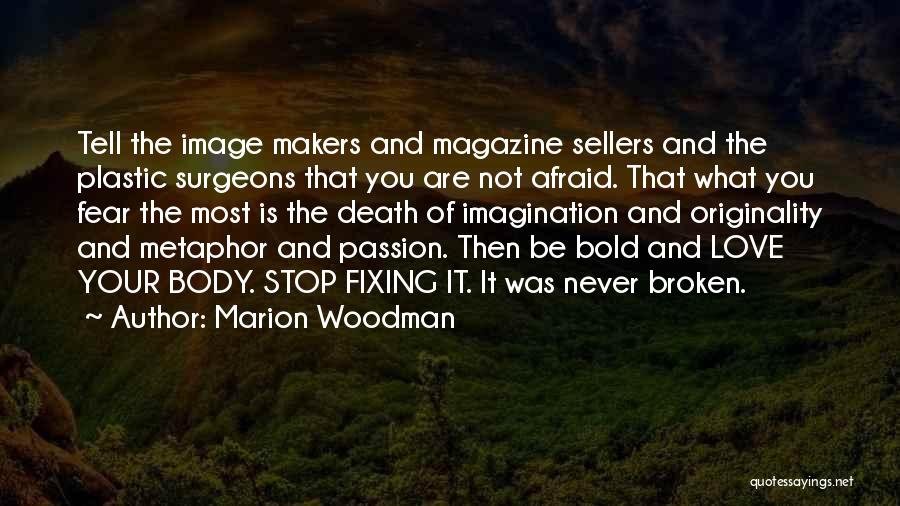 Never Afraid Of Death Quotes By Marion Woodman