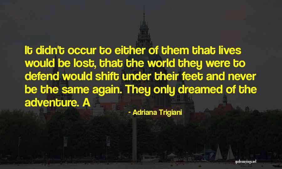 Never Again Quotes By Adriana Trigiani Never Again Quotes By Adriana Trigiani