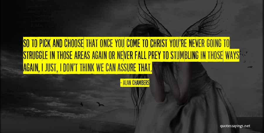 Never Again Quotes By Alan Chambers Never Again Quotes By Alan Chambers