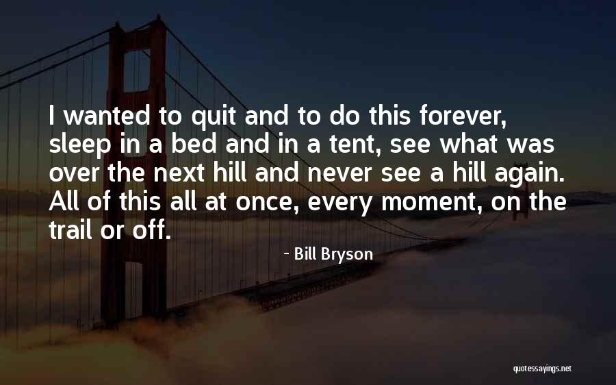 Never Again Quotes By Bill Bryson