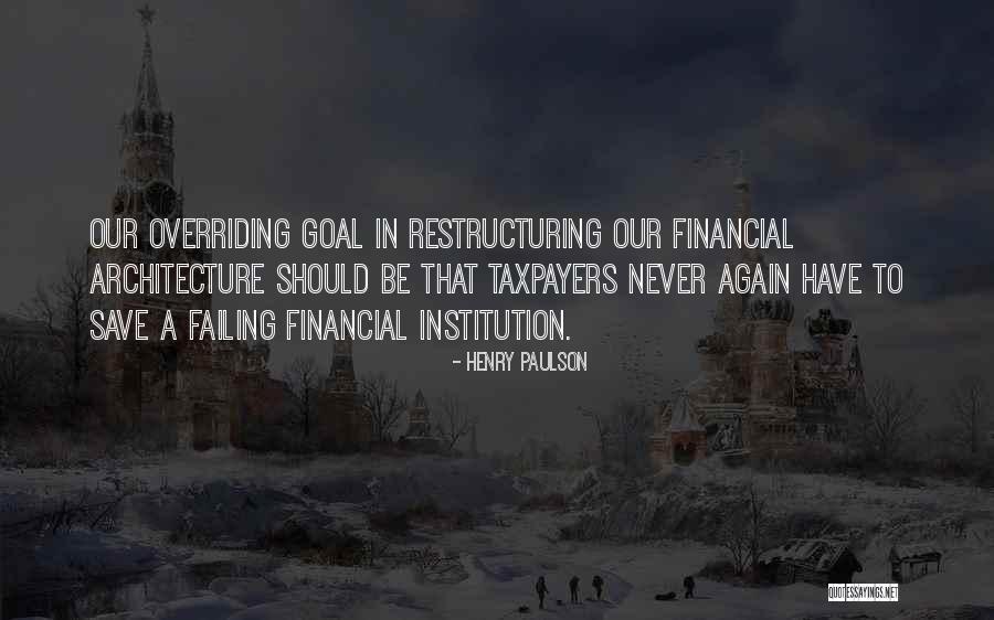 Never Again Quotes By Henry Paulson