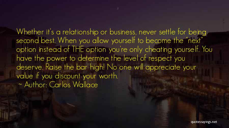 Never Allow Yourself Quotes By Carlos Wallace