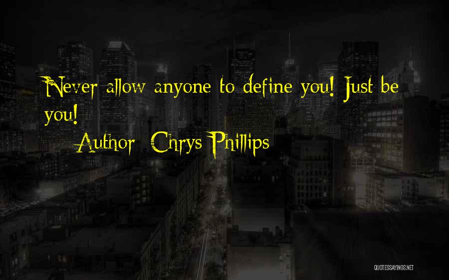 Never Allow Yourself Quotes By Chrys Phillips