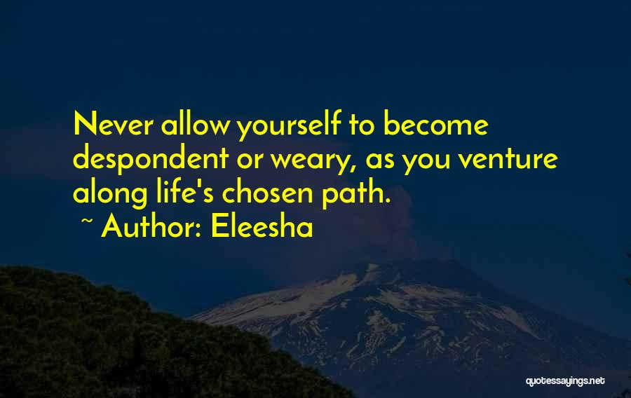 Never Allow Yourself Quotes By Eleesha