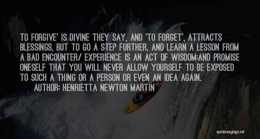 Never Allow Yourself Quotes By Henrietta Newton Martin