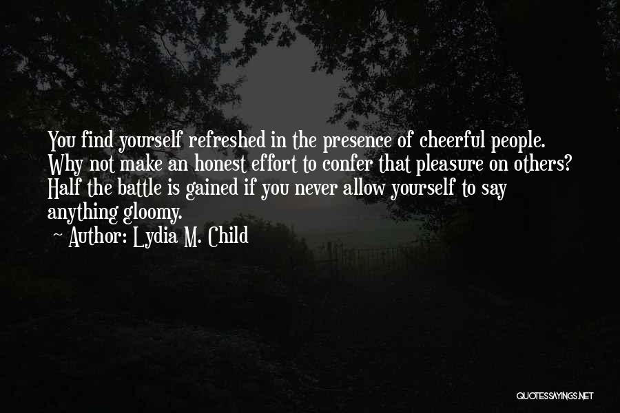 Never Allow Yourself Quotes By Lydia M. Child