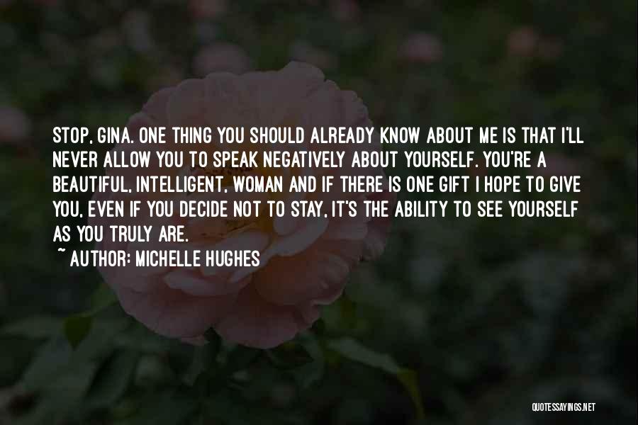 Never Allow Yourself Quotes By Michelle Hughes