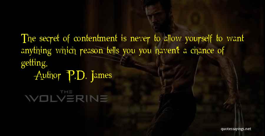 Never Allow Yourself Quotes By P.D. James