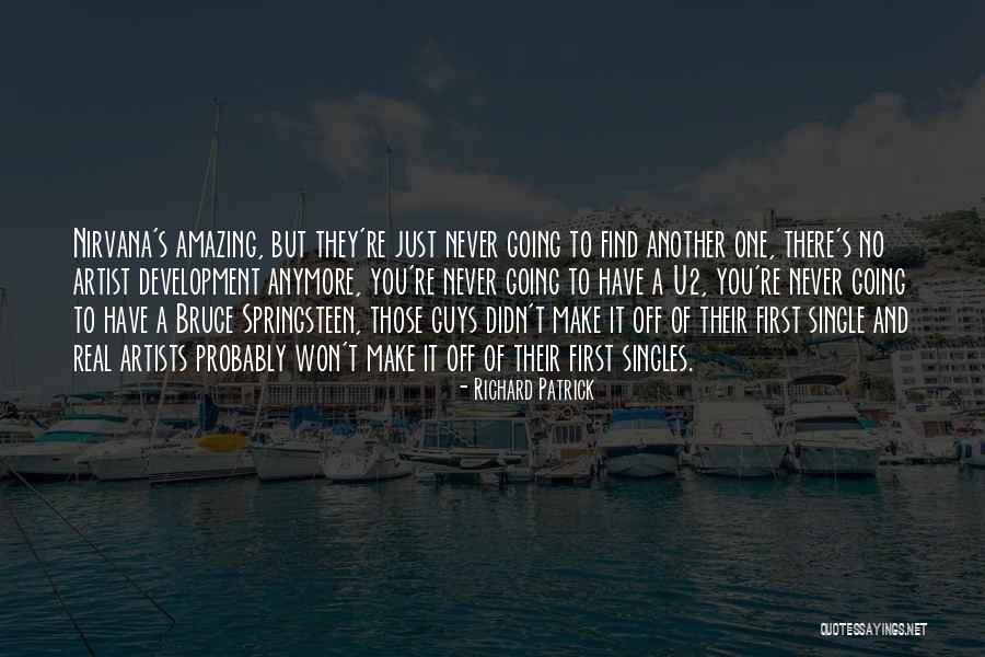 Never Another You Quotes By Richard Patrick Never Another You Quotes By Richard Patrick