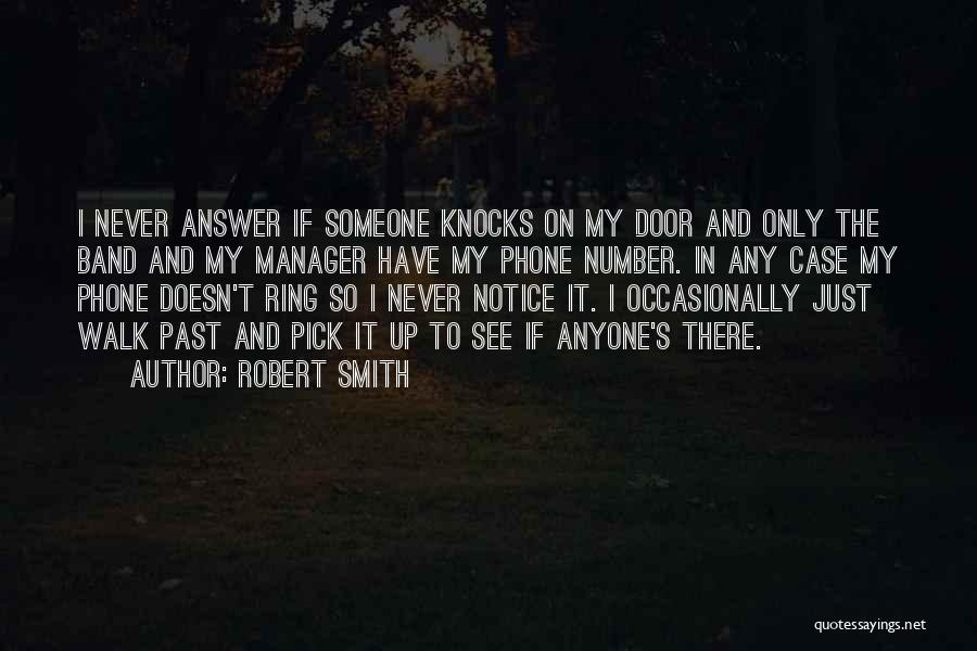 Never Answer The Phone Quotes By Robert Smith