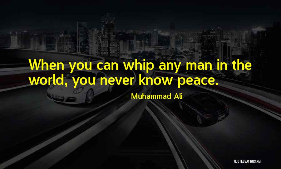 Never Any Peace Quotes By Muhammad Ali Never Any Peace Quotes By Muhammad Ali
