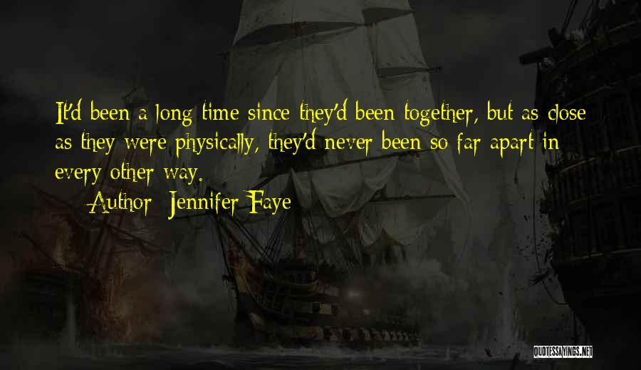 Never Apart Love Quotes By Jennifer Faye