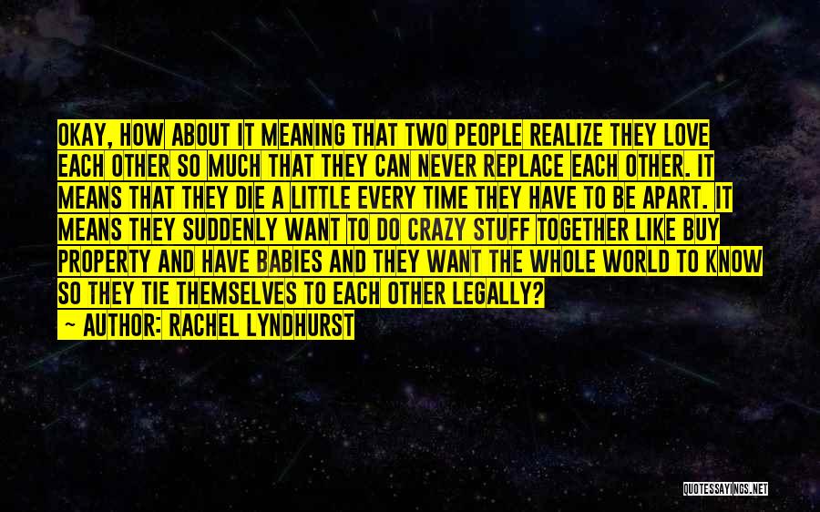 Never Apart Love Quotes By Rachel Lyndhurst