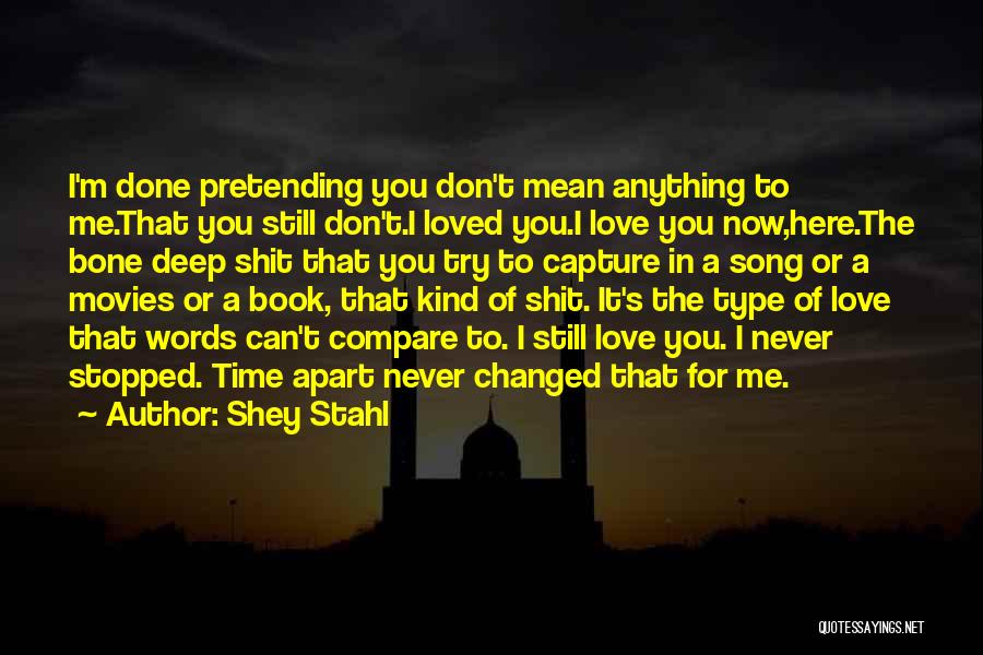 Never Apart Love Quotes By Shey Stahl