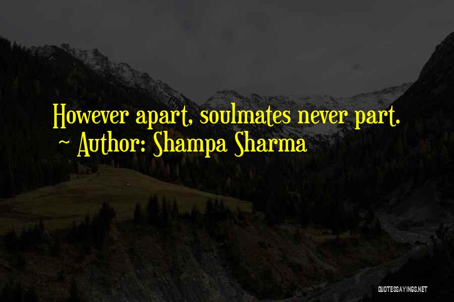 Never Apart Quotes By Shampa Sharma