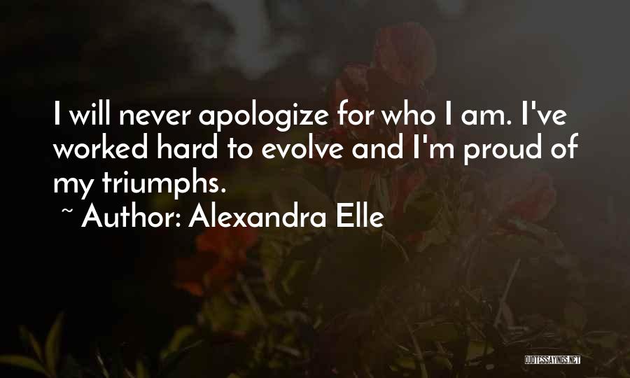 Never Apologize For Who You Are Quotes By Alexandra Elle