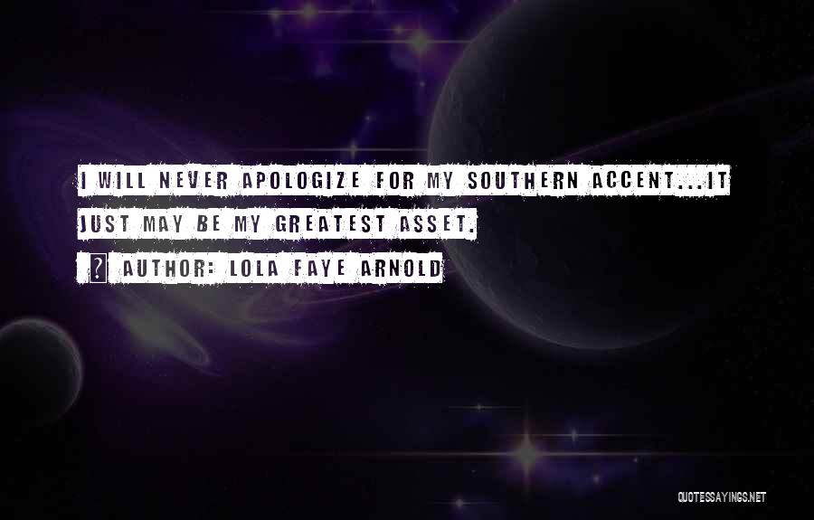 Never Apologize For Who You Are Quotes By Lola Faye Arnold