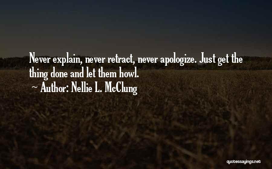 Never Apologize For Who You Are Quotes By Nellie L. McClung