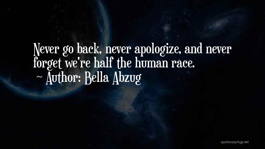 Never Apologizing For Who You Are Quotes By Bella Abzug