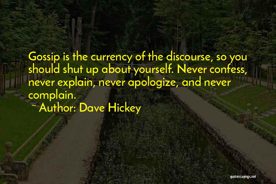 Never Apologizing For Who You Are Quotes By Dave Hickey