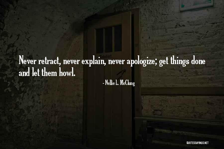 Never Apologizing For Who You Are Quotes By Nellie L. McClung