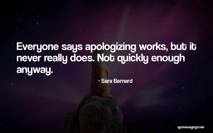 Never Apologizing For Who You Are Quotes By Sara Barnard