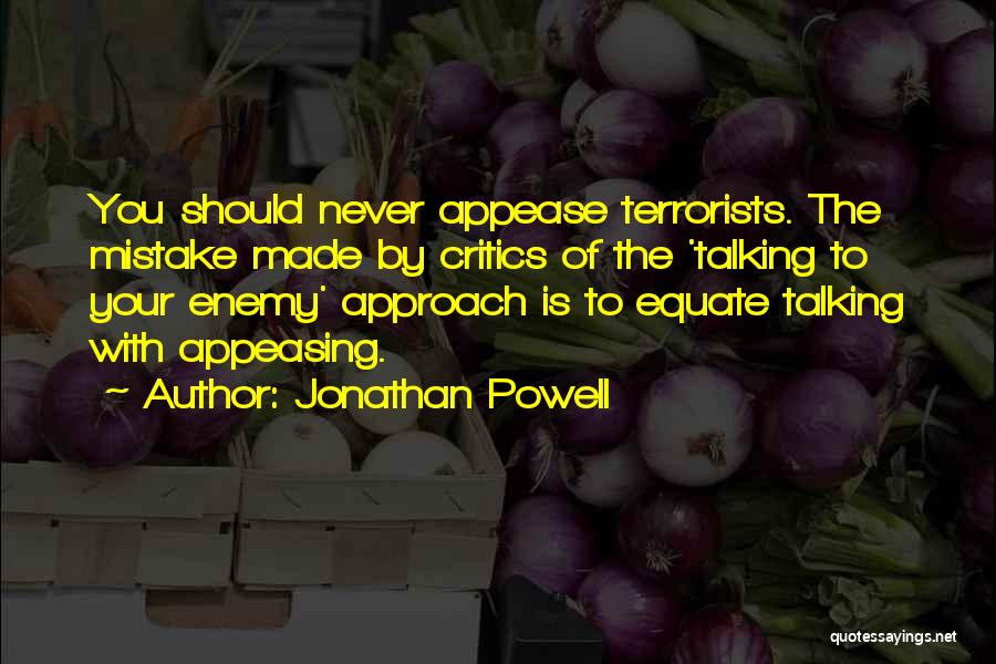 Never Appease Quotes By Jonathan Powell