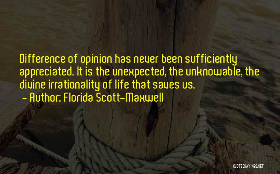 Never Appreciated Quotes By Florida Scott-Maxwell