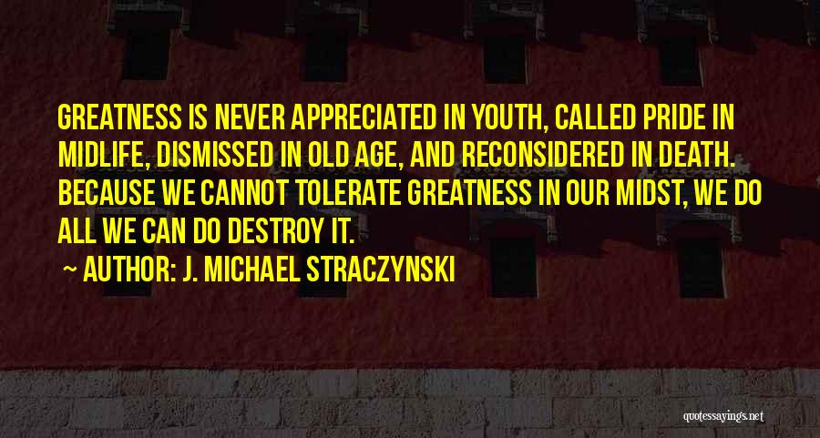 Never Appreciated Quotes By J. Michael Straczynski