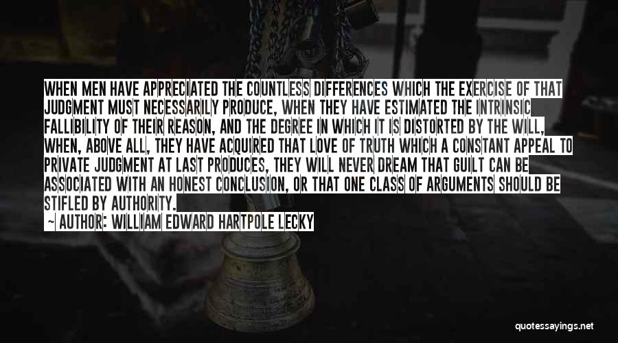 Never Appreciated Quotes By William Edward Hartpole Lecky