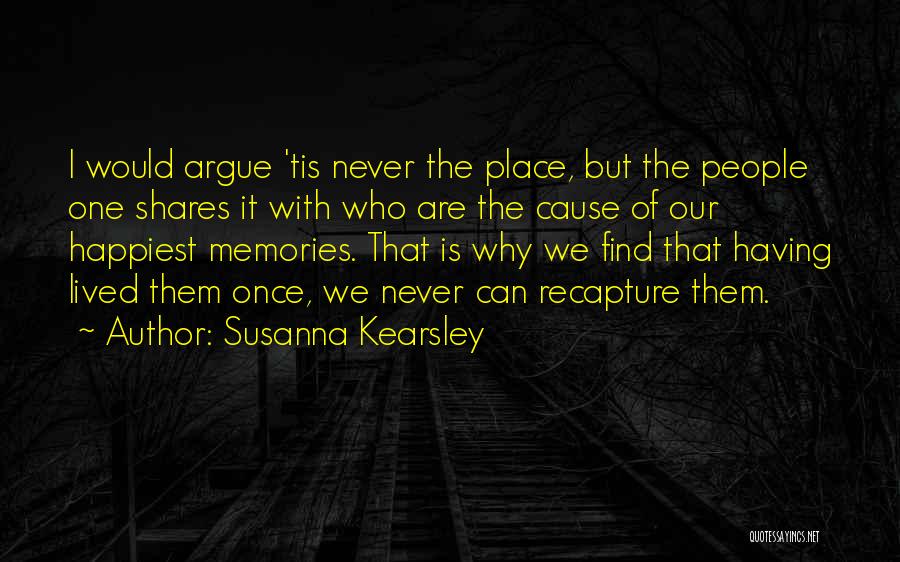 Never Argue Quotes By Susanna Kearsley
